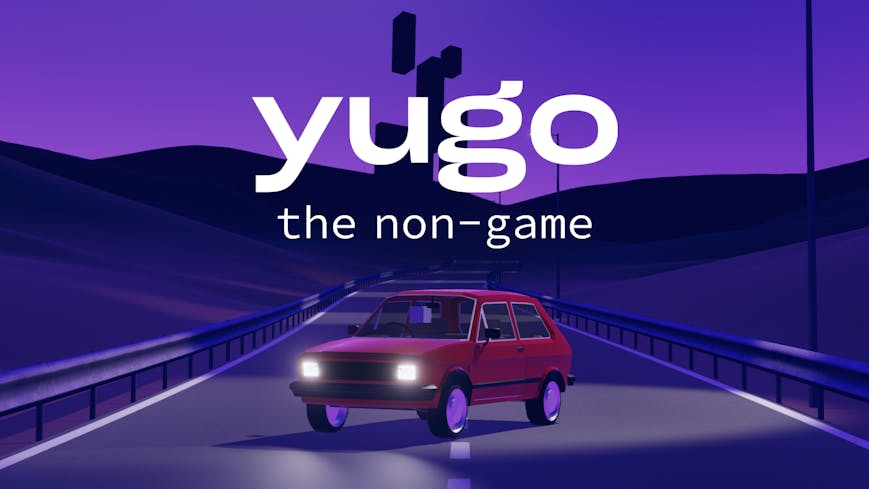 Yugo: the non-game