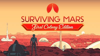 Surviving Mars - First Colony Edition