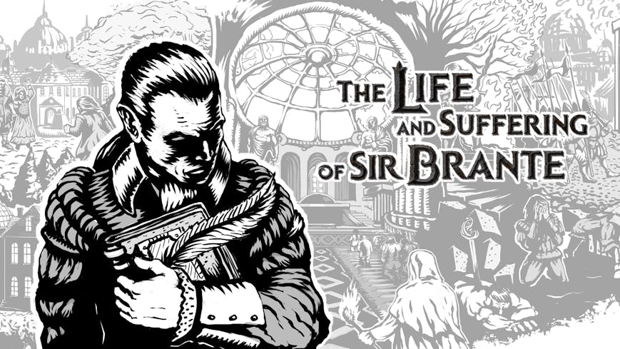 The Life and Suffering of Sir Brante