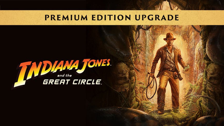 Indiana Jones and the Great Circle Premium Upgrade