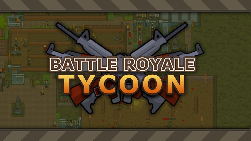 Battle Royale Tycoon