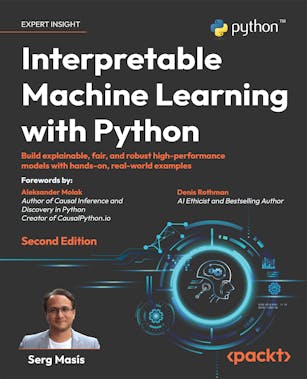 Interpretable Machine Learning with Python - Second Edition
