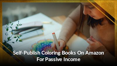 Self-Publish Coloring Books On Amazon For Passive Income