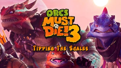 Orcs Must Die! 3 - Tipping the Scales DLC