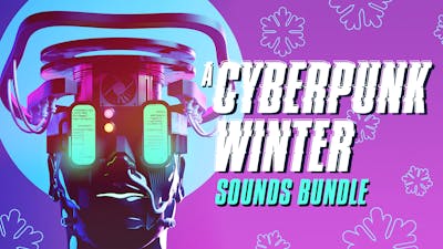 A Cyberpunk Winter Sounds Bundle