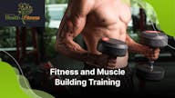 Fitness and Muscle Building Training