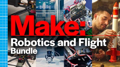 Make: Robotics and Flight Bundle