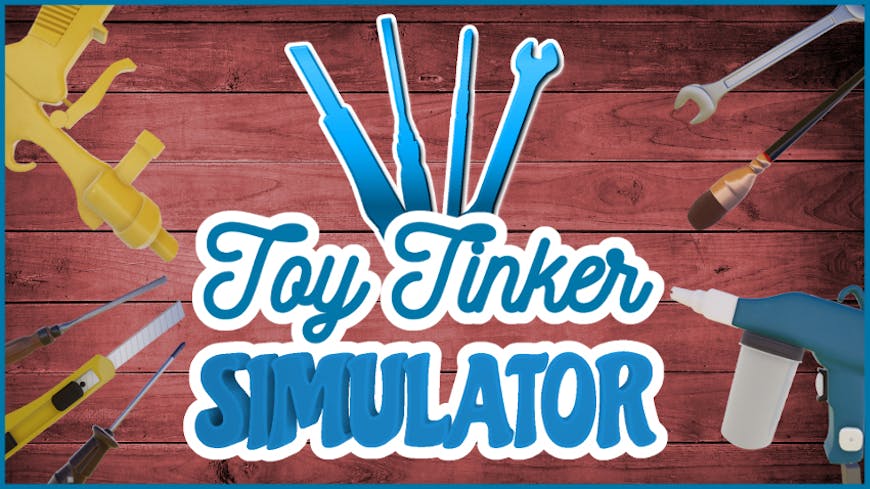 Toy Tinker Simulator