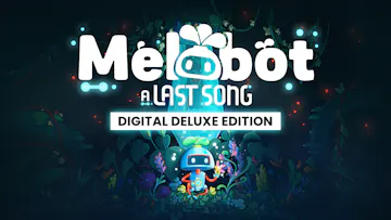 Melobot - A Last Song - Digital Deluxe Edition