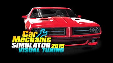 Car Mechanic Simulator 2015 - Visual Tuning DLC