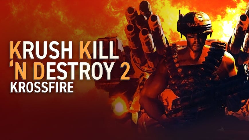 Krush Kill ‘N Destroy 2: Krossfire