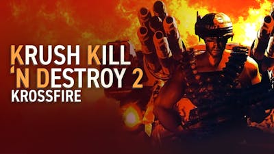 Krush Kill ‘N Destroy 2: Krossfire