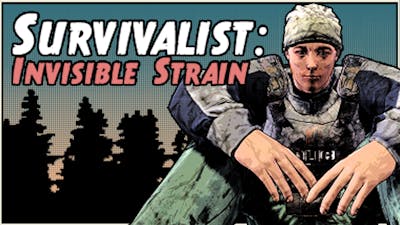 Survivalist: Invisible Strain