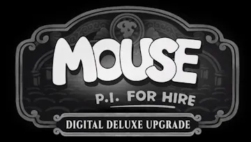 MOUSE: P.I. For Hire Digital Deluxe Upgrade