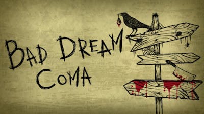 Bad Dream: Coma