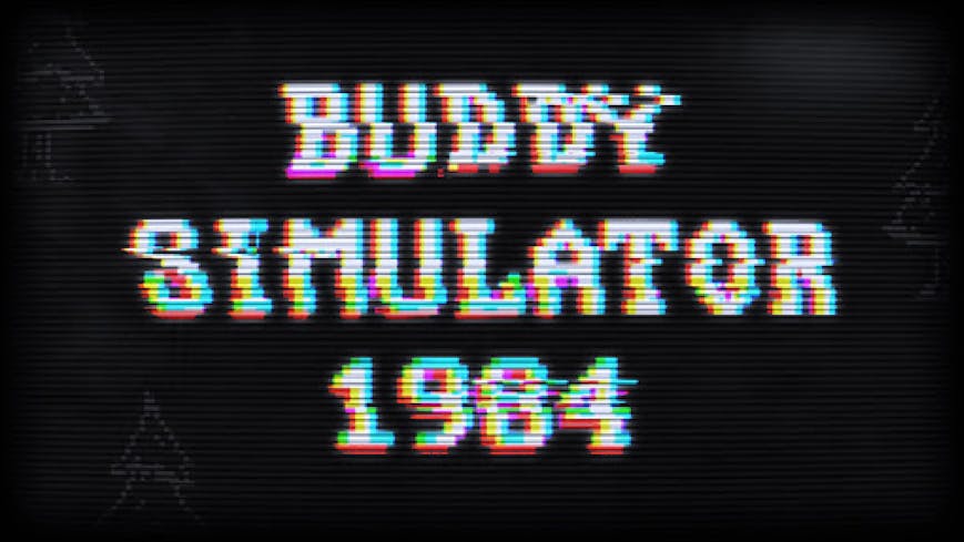 Buddy Simulator 1984