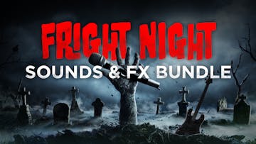 Fright Night Sounds & FX Bundle