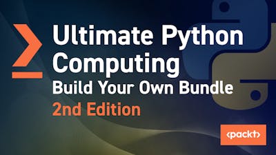 Ultimate Python Computing Build your own Bundle 2nd Edition
