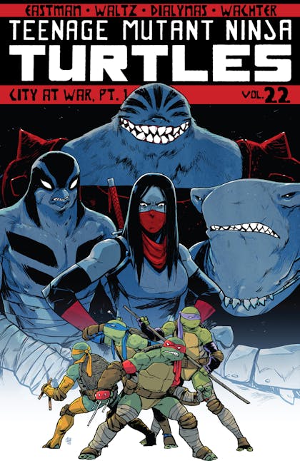 Teenage Mutant Ninja Turtles, Vol. 22: City At War, Pt. 1