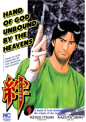 Kizuna: Hand of God Unbound by The Heavens Volume 1