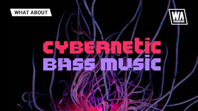Cybernetic Bass Music