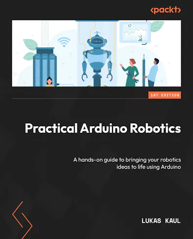 Practical Arduino Robotics
