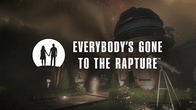 Everybody's Gone to the Rapture