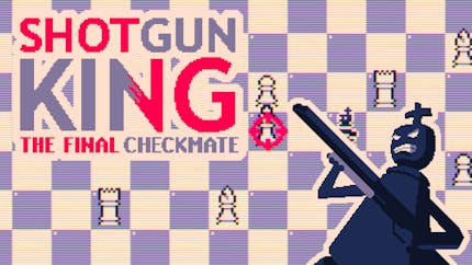 Shotgun King: The Final Checkmate, PC Steam Game