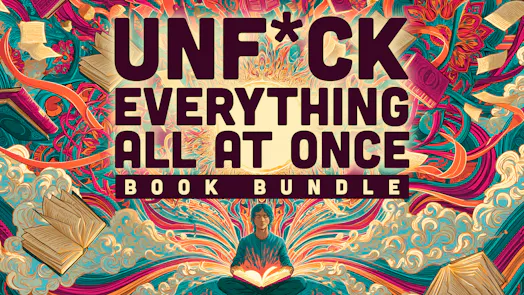 UnF*ck Everything, All At Once Book Bundle