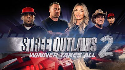 Street Outlaws 2: Winner Takes All