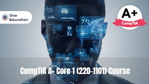 CompTIA A+ Core 1 (220-1101) Course