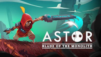 Astor: Blade of the Monolith | PC Steam Game | Fanatical