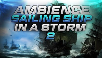 Ambient Video Game Music – Sailing Ship In a Storm 2