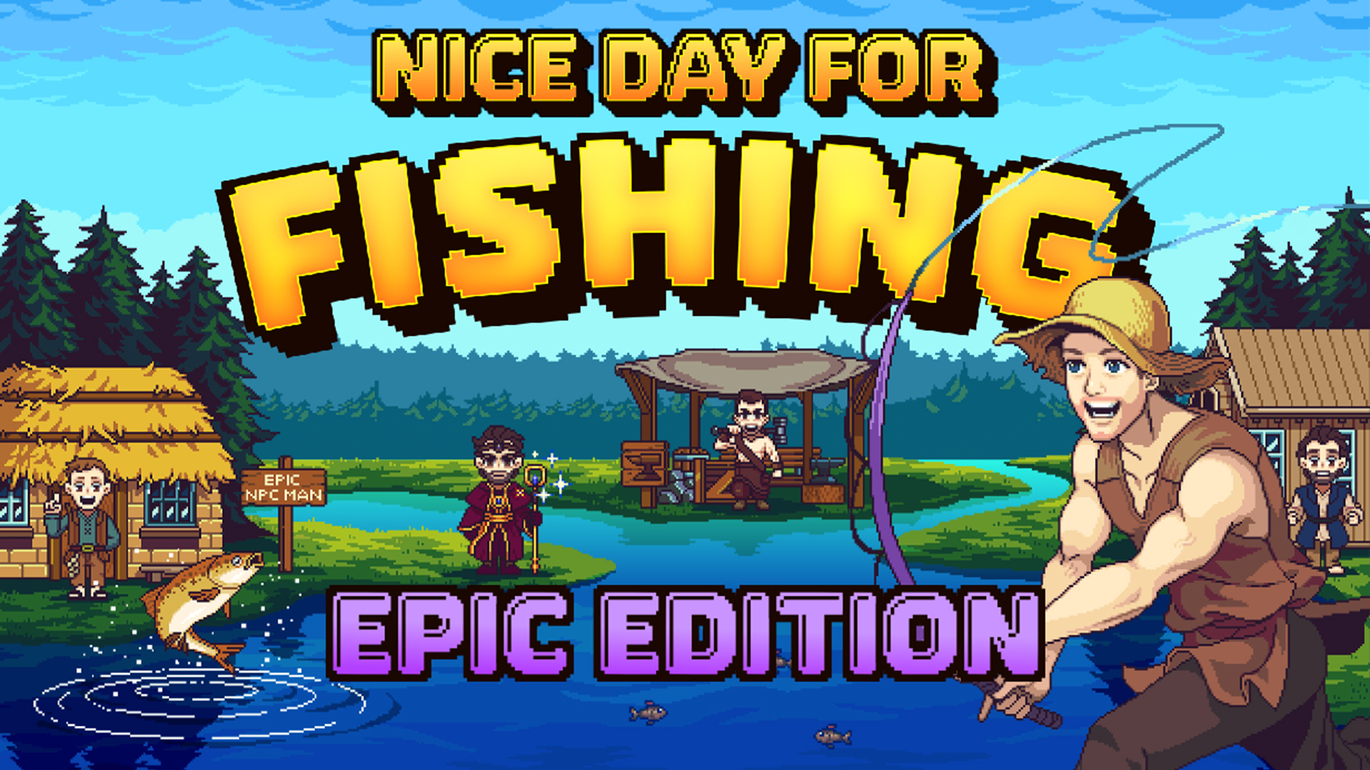 Nice Day For Fishing Epic Edition