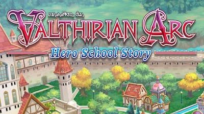 Valthirian Arc: Hero School Story