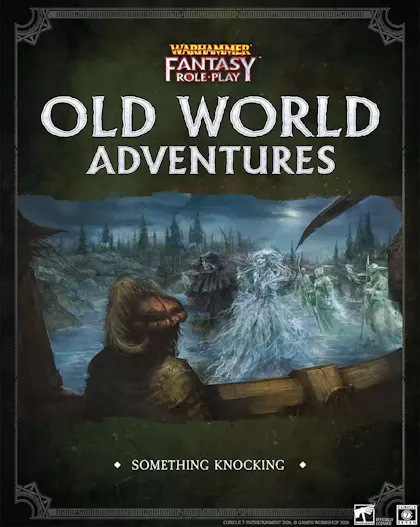 Warhammer Fantasy Roleplay Old World Adventures Something Knocking