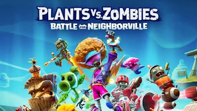 Plants vs. Zombies: Battle for Neighborville™