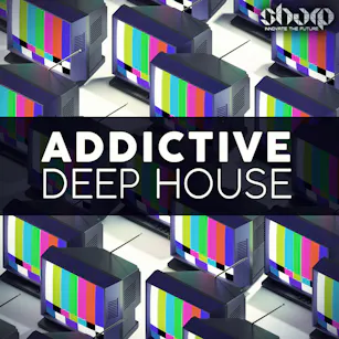 Addictive Deep House