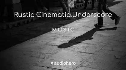 Rustic Cinematic Underscore