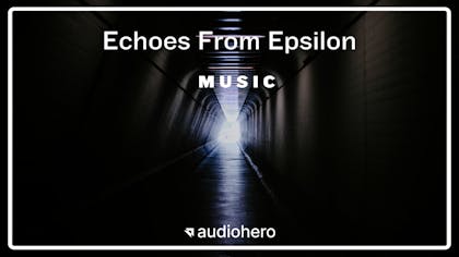 Echoes From Epsilon