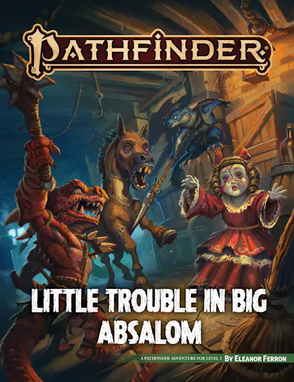 Pathfinder Adventure: Little Trouble in Big Absalom