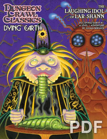 Dungeon Crawl Classics Dying Earth #1: The Laughing Idol of Lar-Shann