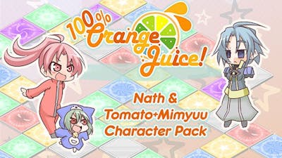 100% Orange Juice - Nath & Tomato+Mimyuu Character Pack