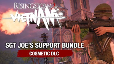 Rising Storm 2: Vietnam - Sgt Joe's Support Bundle DLC