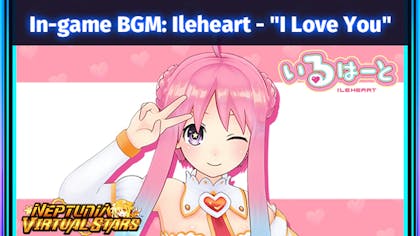 Neptunia Virtual Stars - In-game BGM: Ileheart - "I Love You" - DLC