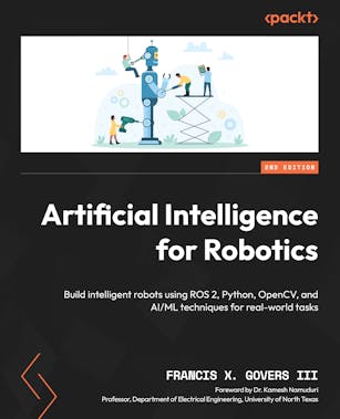 Artificial Intelligence for Robotics Second Edition