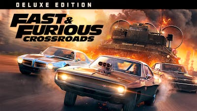 FAST & FURIOUS CROSSROADS: Deluxe Edition Early Purchase