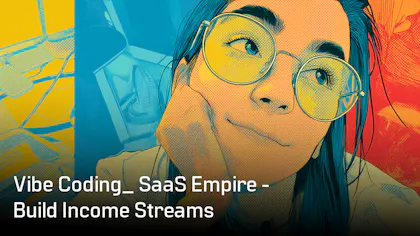 Vibe Coding: SaaS Empire - Build Income Streams