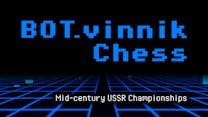 BOT.vinnik Chess: Mid-Century USSR Championships