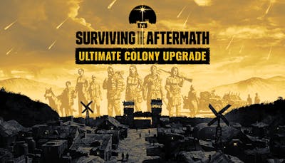 Surviving The Aftermath – Ultimate Colony Upgrade - DLC
